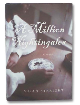 Item #2282495 A Million Nightingales: A Novel. Susan Straight
