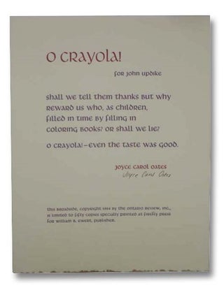 Item #2282662 Broadside: O Crayola! For John Updike. Joyce Carol Oates