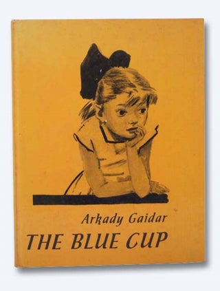 Item #2282979 The Blue Cup. Arkady Gaidar