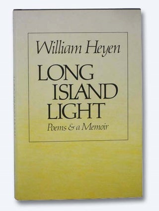 Item #2282999 Long Island Light: Poems and a Memoir. William Heyen