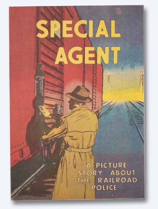 Item #2283075 Special Agent: A Picture Story About the Railroad Police. Bill Bunce