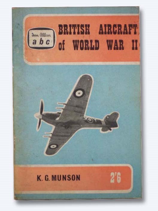 Item #2283089 British Aircraft of World War II (Ian Allan ABC). K. G. Munson.