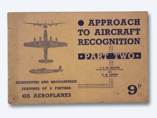 Item #2283103 Approach to Aircraft Recognition, Part Two [2] [II]. J. G. M. Miller, D. M. Harris