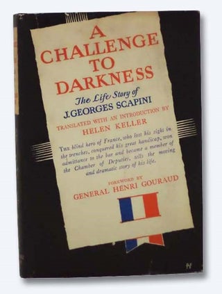 Item #2283500 A Challenge to Darkness: The Life Story of J. Georges Scapini. J. Georges Scapini,...