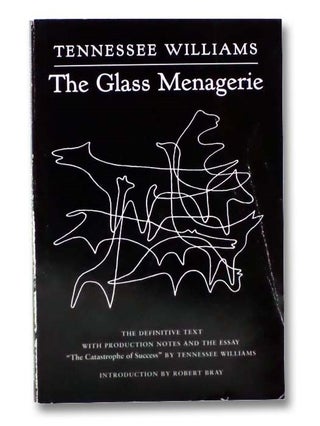 Item #2285625 The Glass Menagerie: The Definitive Text with Production Notes and the Essay "The...