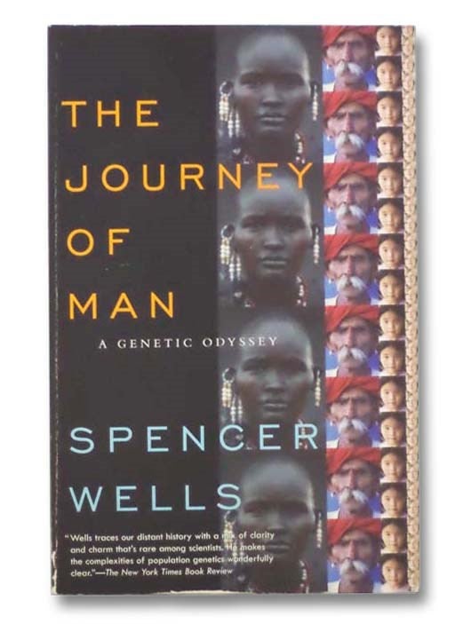 Item #2286272 The Journey of Man: A Genetic Odyssey. Spencer Wells.