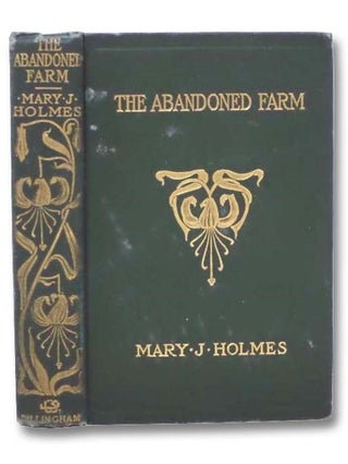 Item #2286743 The Abandoned Farm and Connie's Mistake. Mary J. Holmes, Jane