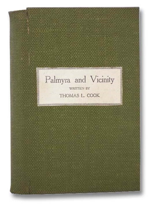 Item #2286939 Palmyra and Vicinity. Thomas L. Cook.