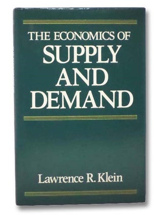 Item #2287642 The Economics of Supply and Demand. Lawrence R. Klein