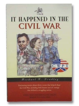 Item #2287706 It Happened in the Civil War (It Happened In Series). Michael Bradley