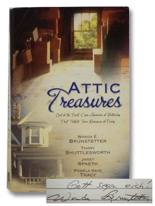 Item #2287925 Attic Treasures: Out of the Dust Came Memories of Yesterday That Initiate Four...