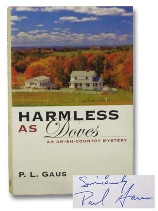 Item #2287933 Harmless as Doves: An Amish-Country Mystery. P. L. Gaus