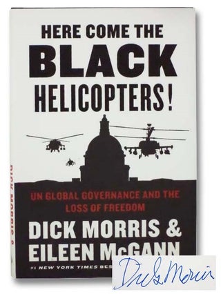 Item #2287991 Here Come the Black Helicopters!: UN Global Governance and the Loss of Freedom....