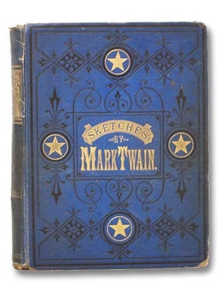 Item #2288753 Mark Twain's Sketches, New and Old. Now First Published in Complete Form. Mark...