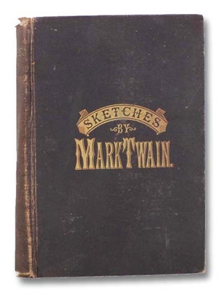 Item #2288770 Sketches. Now First Published in Complete Form. Mark Twain, Samuel Langhorne Clemens