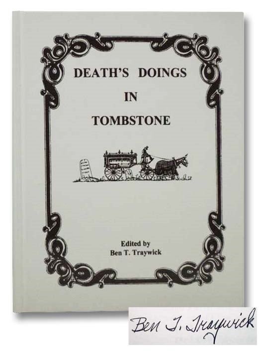 Item #2288989 Death's Doings in Tombstone. Ben T. Traywick.