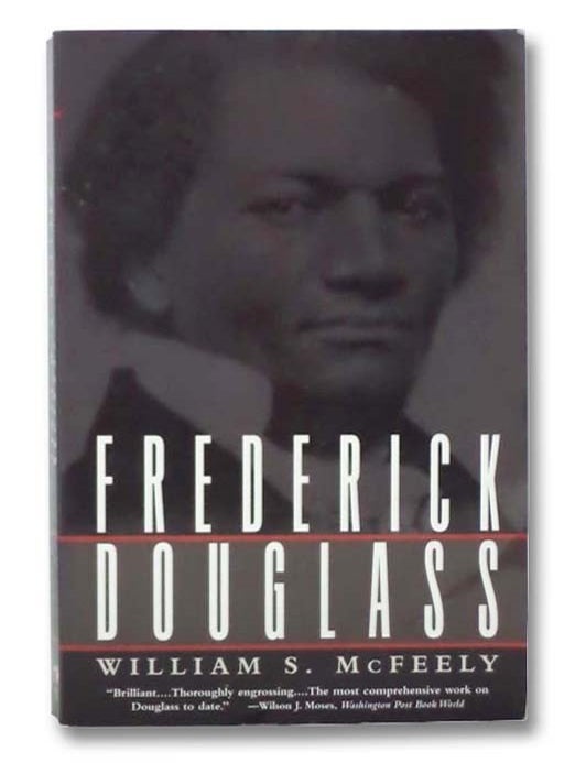 Frederick Douglass | William S. McFeely | 1st Printing