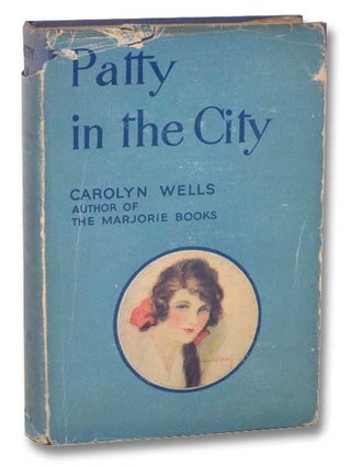 Item #2289143 Patty in the City (Patty Series, No. 3). Carolyn Wells