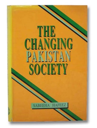 Item #2289601 The Changing Pakistan Society. Sabeeha Hafeez