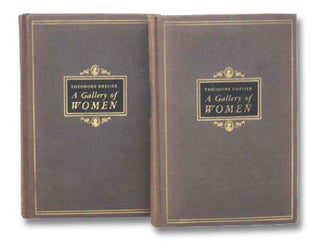 Item #2289614 A Gallery of Women, in Two Volumes. Theodore Dreiser