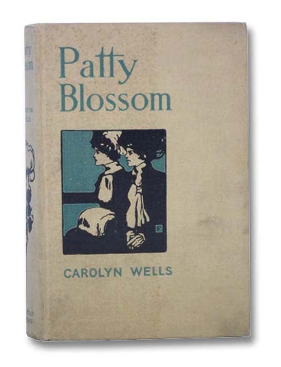 Item #2289809 Patty Blossom (Patty Series, No. 15). Carolyn Wells.