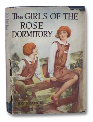 Item #2290241 The Girls of the Rose Dormitory. Joy Francis