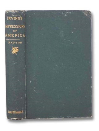 Item #2290451 Henry Irving's Impressions of America, Narrated in a Series of Sketches,...