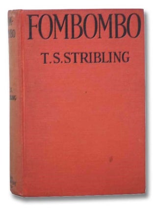 Item #2291115 Fombombo. T. S. Stribling, Thomas Sigismund