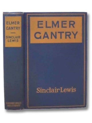 Elmer Gantry. Sinclair Lewis.