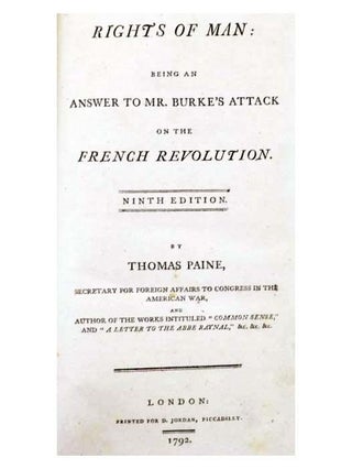 Rights of Man: Being an Answer to Mr. Burke's Attack on the French Revolution. [with] Rights of Man: Part Second. Combining Principle and Practice.