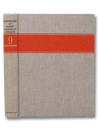 Item #2292214 Handbook of North American Indians, Volume 9: Southwest. William C. Sturtevant,...