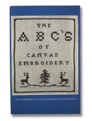 Item #2292304 The A B C’s of Canvas Embroidery (Old Sturbridge Village Booklet Series, No. 26)....