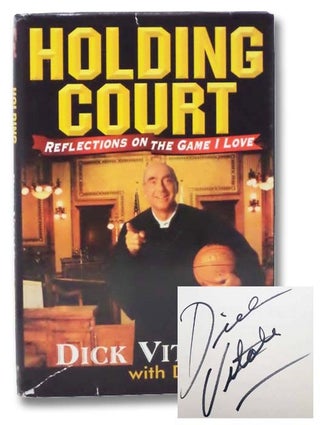 Item #2292541 Holding Court: Reflections on the Game I Love. Dick Vitale
