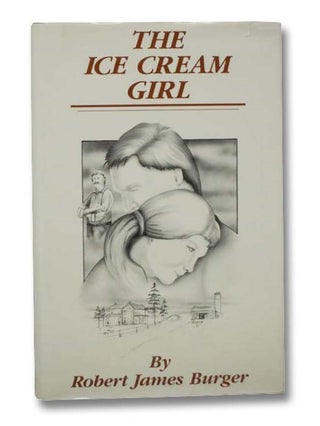 Item #2292585 The Ice Cream Girl. Robert James Burger