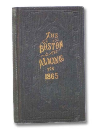 Item #2293126 The Boston Almanac for the Year 1865. No. 30. George Coolidge