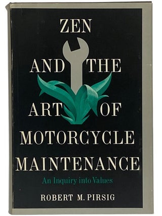 Zen and the Art of Motorcycle Maintenance: An Inquiry Into Values