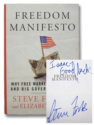 Item #2294355 Freedom Manifesto: Why Free Markets are Moral and Big Government Isn't. Steve...