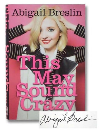 Item #2294357 This May Sound Crazy. Abigail Breslin