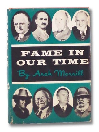 Item #2294602 Fame in Our Time. Arch Merrill