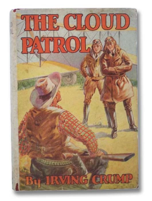 Item #2294747 The Cloud Patrol (Buddy Books for Boys). Irving Crump.