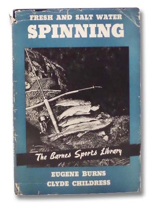 Item #2294920 Fresh and Salt Water Spinning (The Barnes Sports Library). Eugene Burns