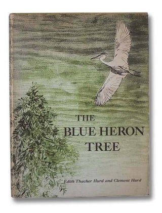 Item #2294921 The Blue Heron Tree. Edith Thacher Hurd
