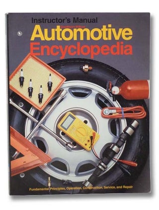 Item #2295099 Automotive Encyclopedia: Fundamental Principles, Operation, Construction, Service,...