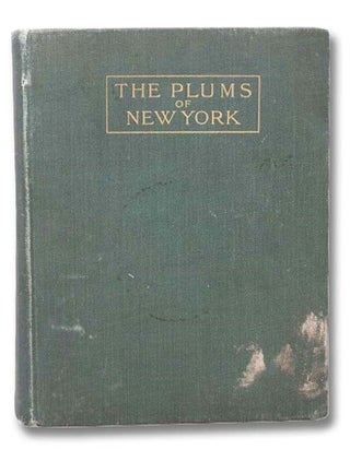 Item #2295373 The Plums of New York (Report of the New York Agricultural Experiment Station for...