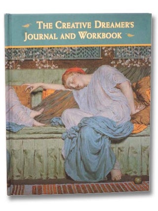 Item #2296453 The Creative Dreamer's Journal and Workbook. Veronica Tonay