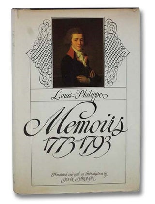 Item #2296789 Louis-Philippe Memoirs, 1773-1793. Louis-Philippe, John Hardman