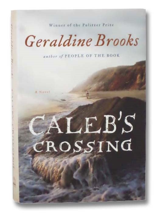 Item #2296790 Caleb's Crossing: A Novel. Geraldine Brooks.