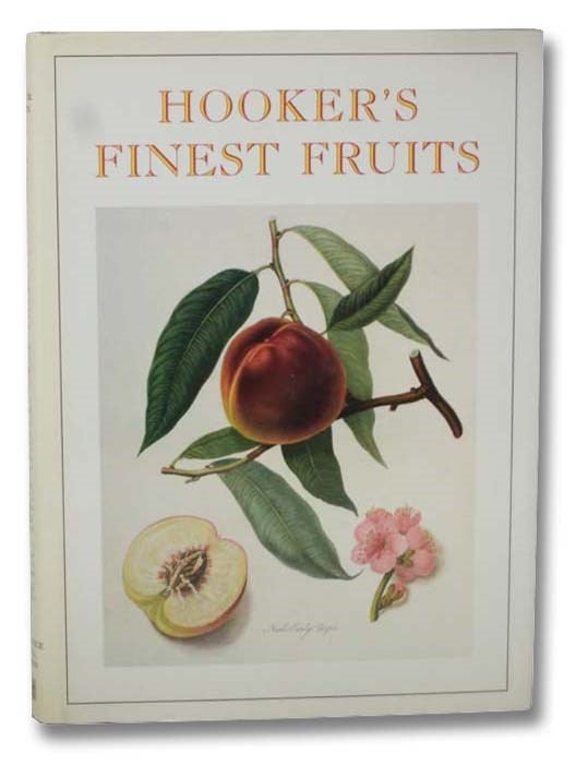 Item #2297793 Hooker's Finest Fruits: A Selection of Paintings of Fruits. William Hooker, William T. Stearn, Frederick A. Roach.