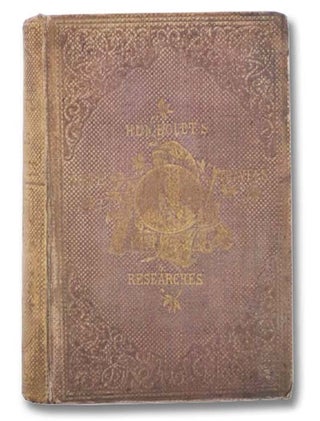 Item #2297903 The Life, Travels, and Researches, of Baron Humboldt. With Continuation, Giving a...