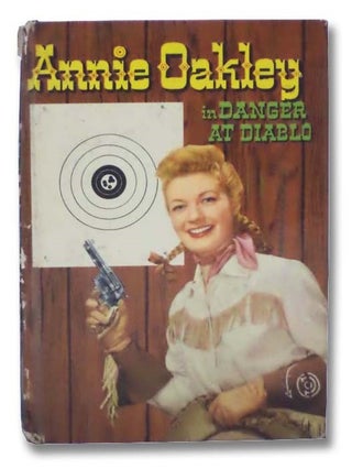 Item #2298544 Annie Oakley in Danger at Diablo (Whitman 1540:49). Doris Schroeder